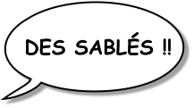 DES SABLES !!